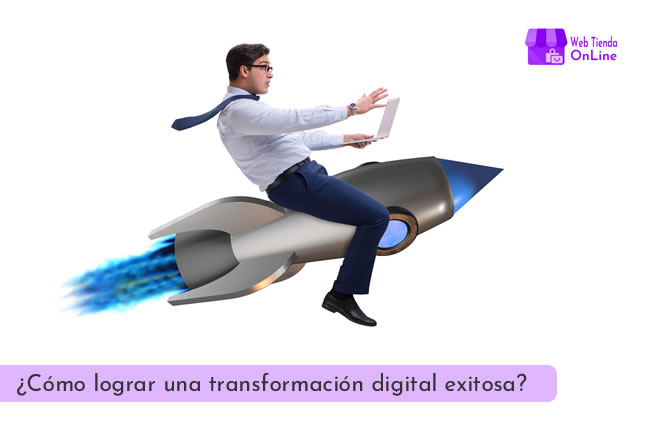 ¿Cómo lograr una transformación digital exitosa? - Web Tienda Online