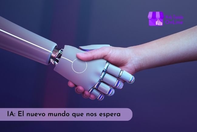 IA: El nuevo mundo que nos espera - Web Tienda Online